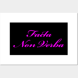 Facta Non Verba - Deeds Not Words - Pink Posters and Art